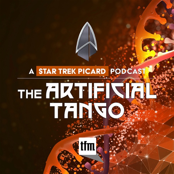 Artwork for The Artificial Tango: A Star Trek Picard Podcast