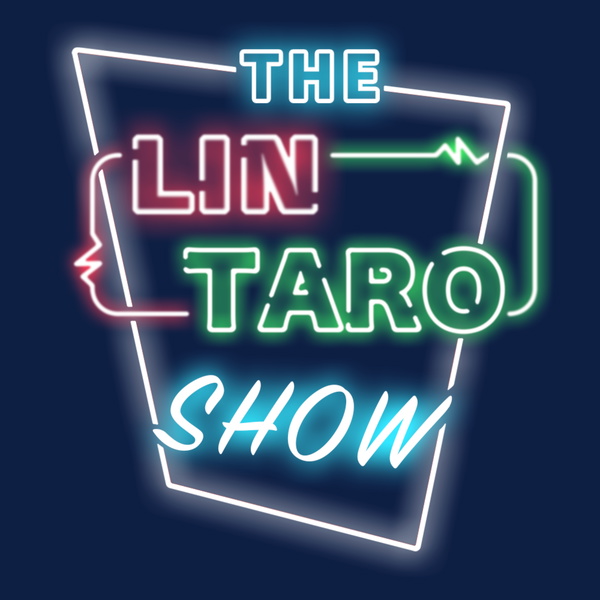 Artwork for THE #LINTARO SHOW