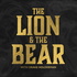 The Lion and The Bear | A Podcast For Men