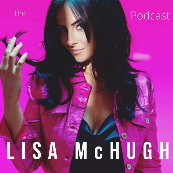 Artwork for The Lisa McHugh Podcast