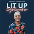 The Lit Up Lightworker Podcast