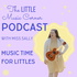 The Little Music Corner Podcast with Miss Sally