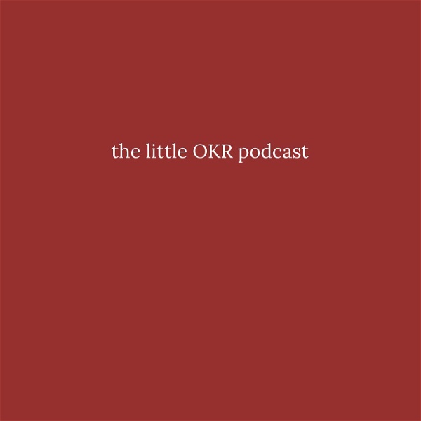 Artwork for the little OKR podcast