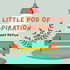 The Little Pod of Inspiration