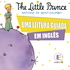 The Little Prince (Uma Leitura Guiada em Inglês)