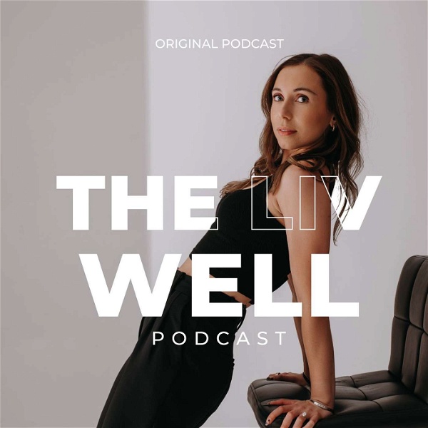 Artwork for The Liv Well Podcast