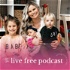 The Live Free Podcast with Micala Quinn