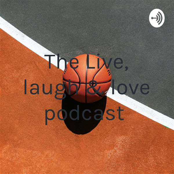 Artwork for The Live, laugh & love podcast