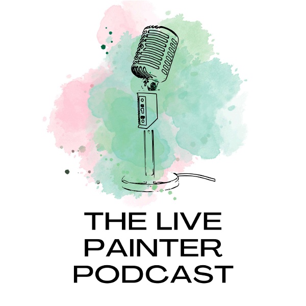 Artwork for The Live Painter Podcast