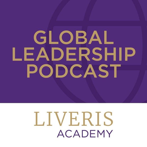 Artwork for The Liveris Academy: Global Leadership Podcast