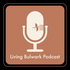 The Living Bulwark Podcast