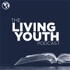The Living Youth Podcast