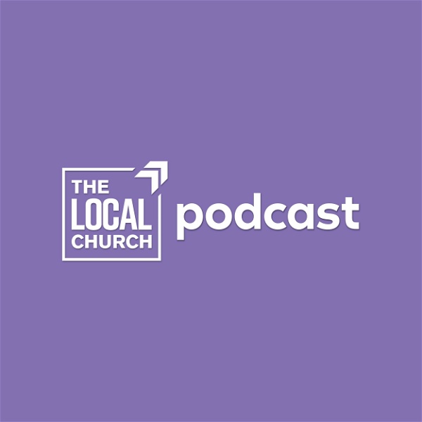 Artwork for The Local Church Podcast