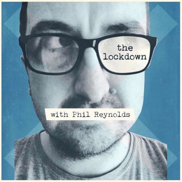Artwork for THE LOCKDOWN WITH PHIL REYNOLDS