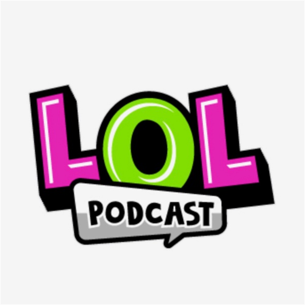 Artwork for The LOL Podcast