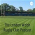 The London Welsh Rugby Club Podcast