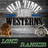 The Lone Ranger - OTRWesterns.com
