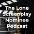 The Lone Screenplay Nominee Podcast
