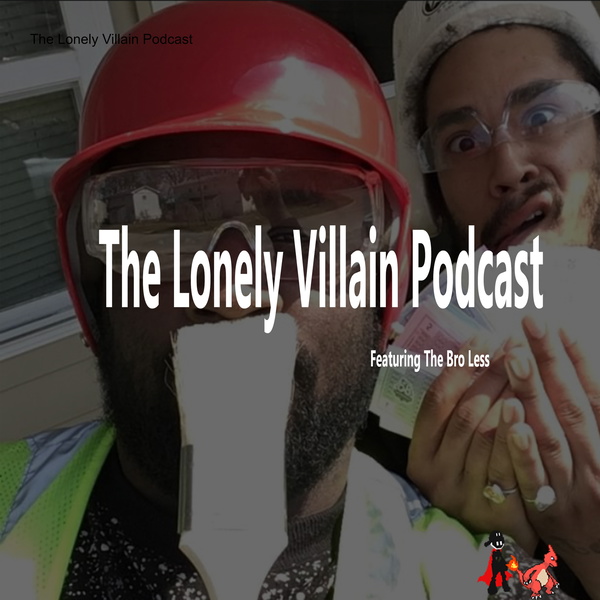 Artwork for The Lonely Villain Podcast