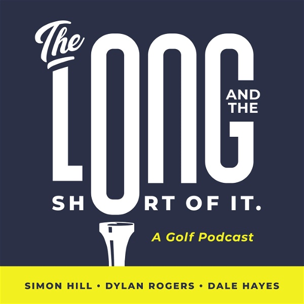Artwork for The Long and Short of It Golf Podcast