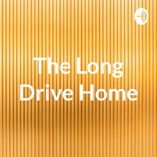 Artwork for The Long Drive Home