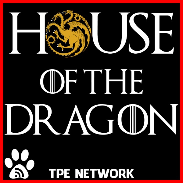 Artwork for House of the Dragon Podcast