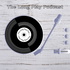 The Long Play Podcast