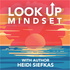 The Look Up Mindset