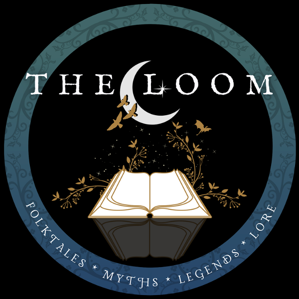 Artwork for The Loom: Folktales, Myths, Legends & Lore