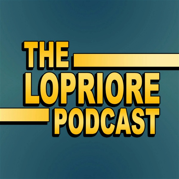 Artwork for The LoPriore Podcast