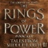 The Lord Of The Rings: The Rings Of Power Podcast - Tales From Middle Earth