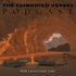 The Embodied Vessel Podcast