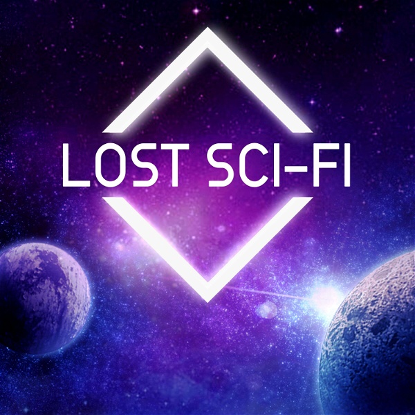 Artwork for The Lost Sci-Fi Podcast