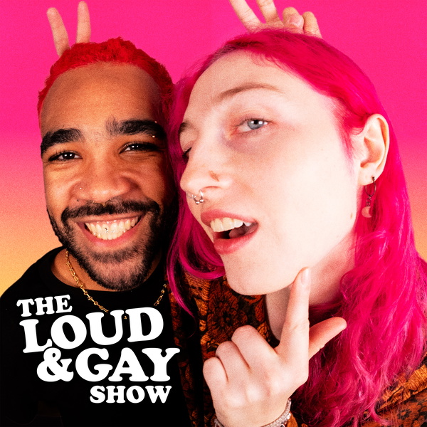 Artwork for The Loud and Gay Show