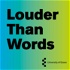 The Louder Than Words Podcast