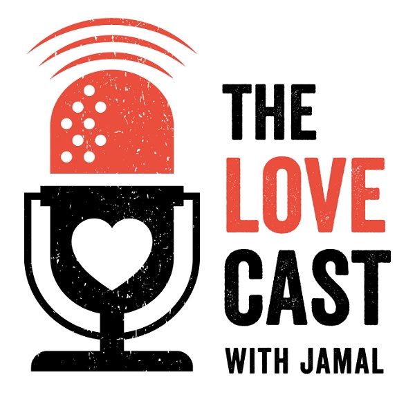 Artwork for The Love Cast with Jamal