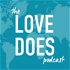 The Love Does Podcast