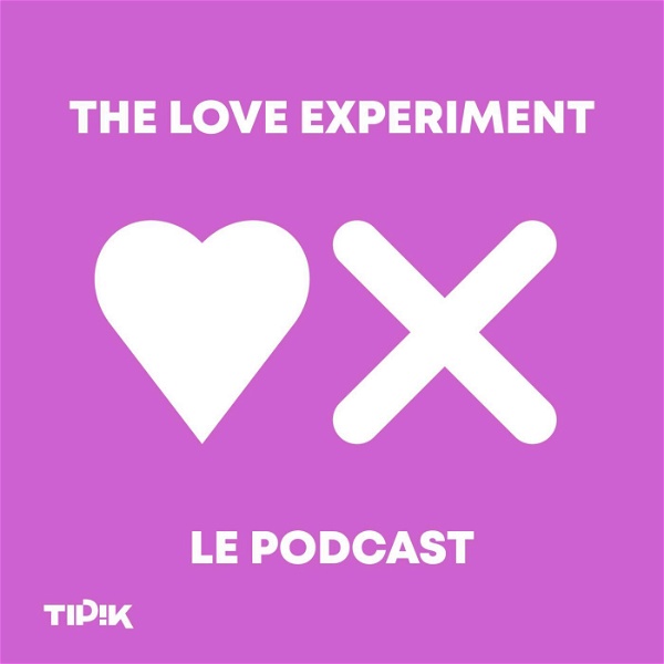 Artwork for The Love Experiment : le podcast