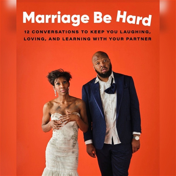 Artwork for Marriage Be Hard Conversations