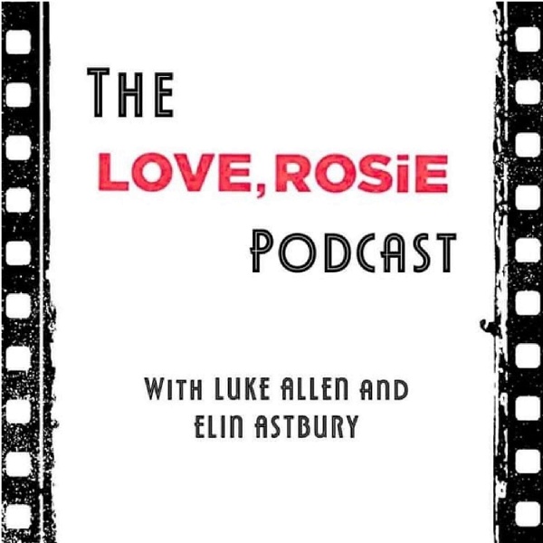 Artwork for The Love, Rosie Podcast