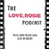 The Love, Rosie Podcast