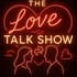 The Love Talk Show