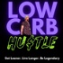 The Low Carb Hustle Podcast