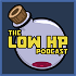 The Low HP Podcast