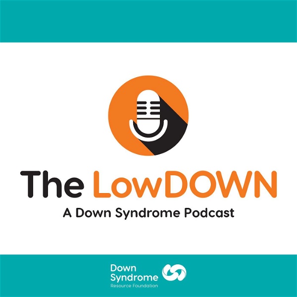 Artwork for The LowDOWN: A Down Syndrome Podcast