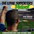 The Loyal Supporters Podcast