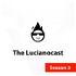 The Lucianocast