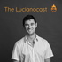 The Lucianocast