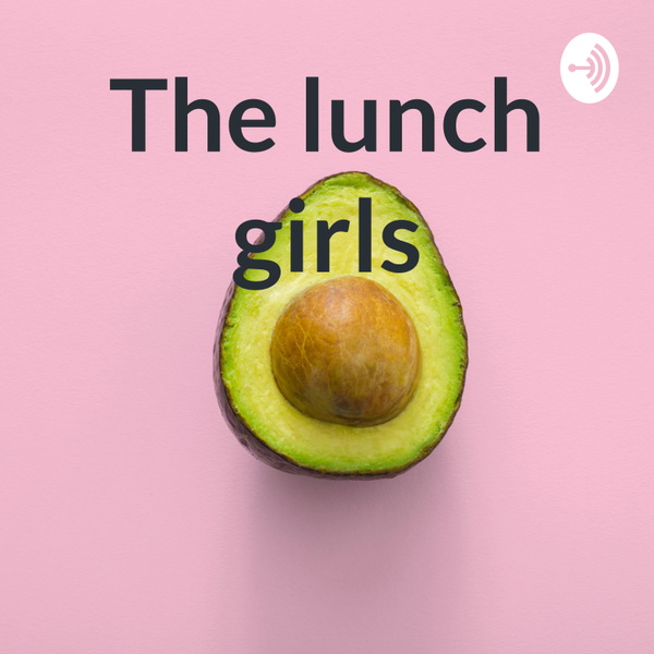Artwork for The lunch girls