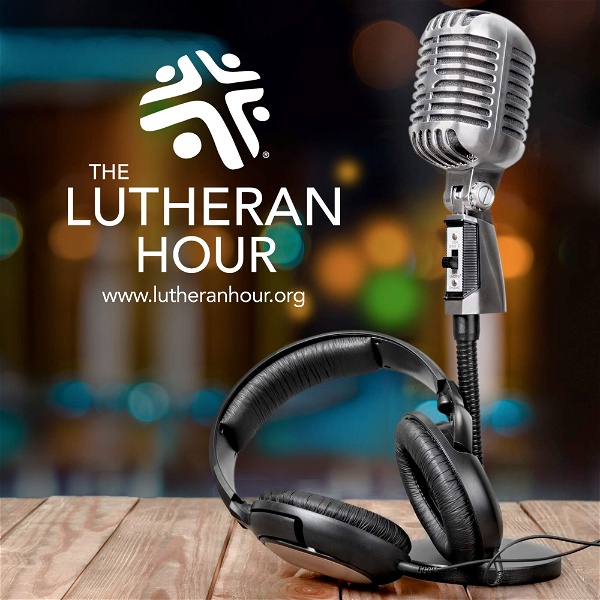 Artwork for The Lutheran Hour